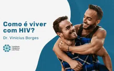 Viver com HIV: desmistificando a realidade da pessoa com HIV