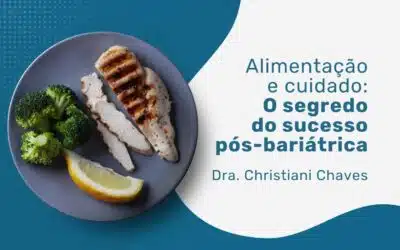 Reeducação alimentar pós-bariátrica: uma vida mais saudável