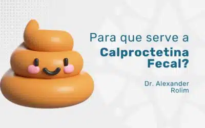 Calprotectina Fecal: diagnóstico e monitoramento das DIIs