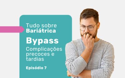 Complicações bypass gástrico: desafios da cirurgia bariátrica