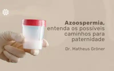 O que é azoospermia? Saiba tudo sobre a condição