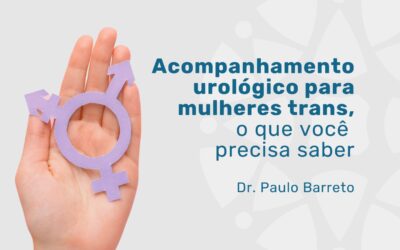 Mudança de sexo: mulheres trans precisam ir ao urologista?