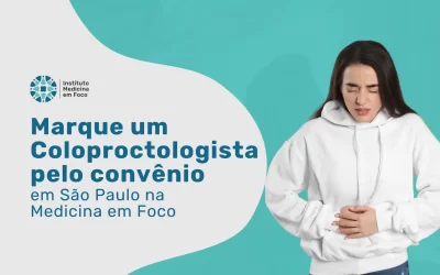 Marque um Coloproctologista pelo Saúde Caixa em São Paulo