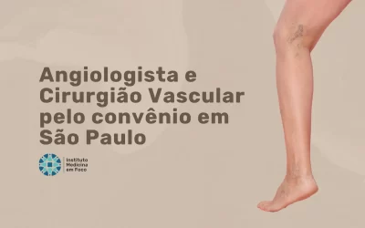 Angiologista e Cirurgião Vascular pelo BC Saúde em São Paulo