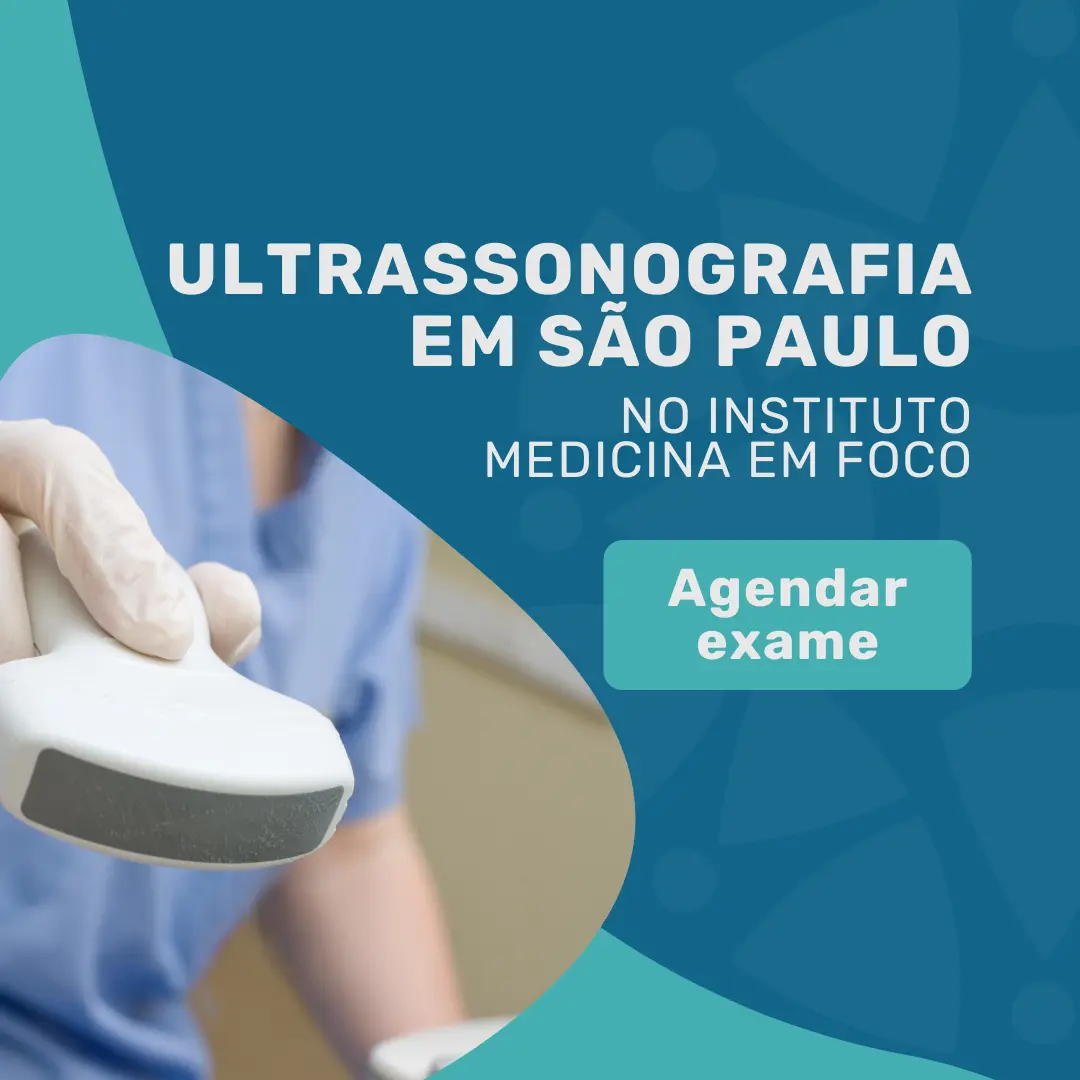 Agende a sua ultrassonografia em São Paulo na Medicina em Foco