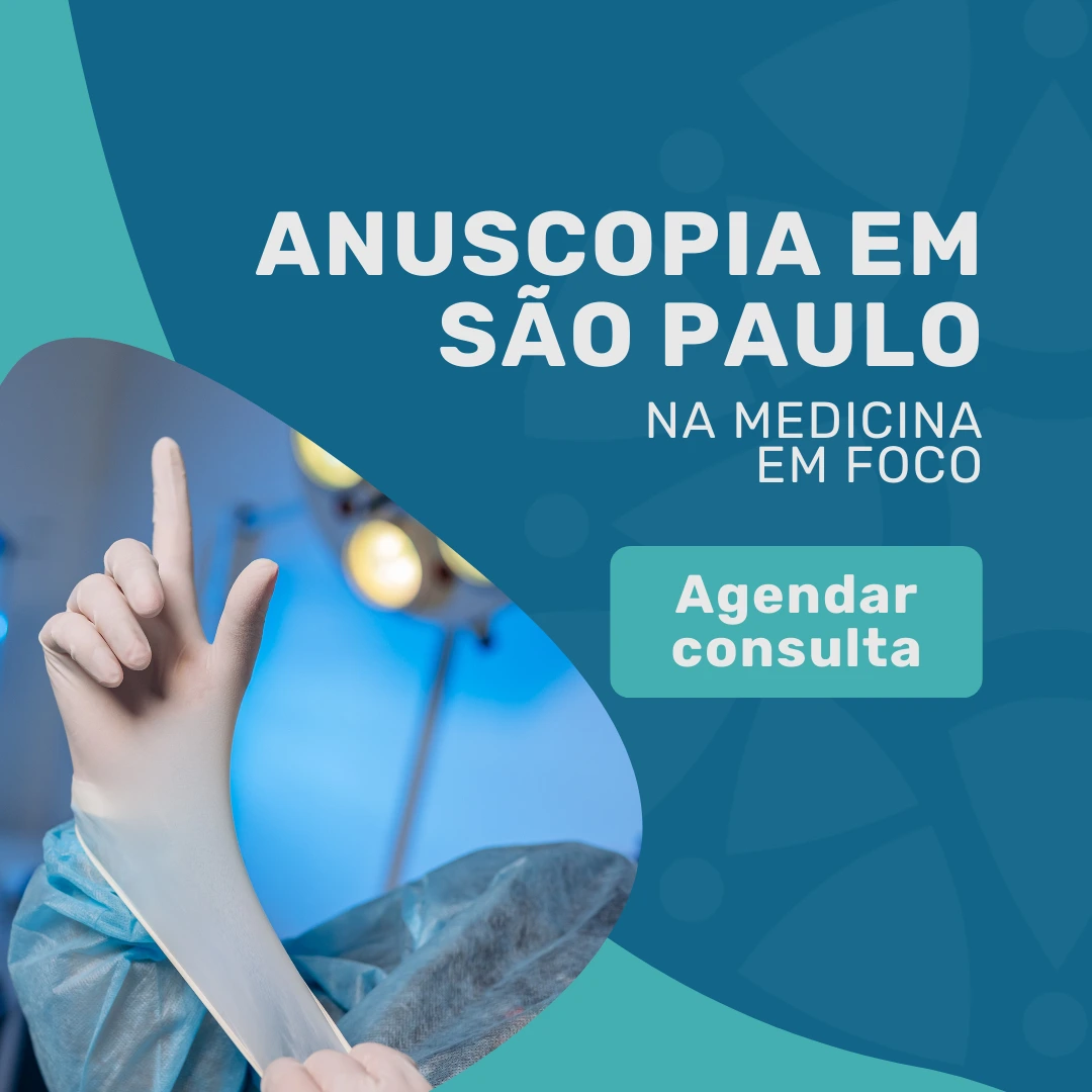 Faça sua anuscopia com coloproctologista na Medicina em Foco em São Paulo