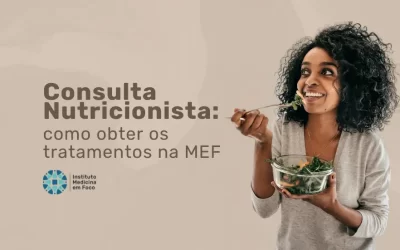 Consulta Nutricionista: como obter os tratamentos na MEF