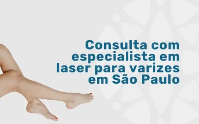 Consulta com especialista em laser para varizes em São Paulo