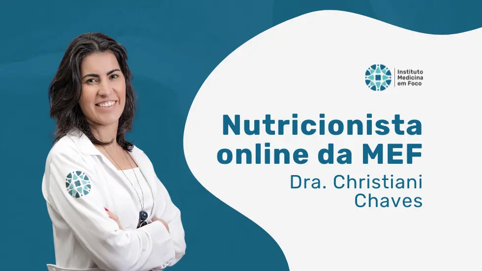 Dra. Christiani Chaves: Nutricionista online da MEF