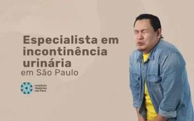 Especialista em incontinência urinária em São Paulo