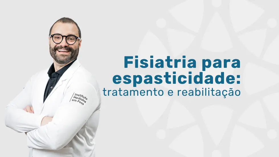 Fisiatria para espasticidade: tratamento e reabilitação