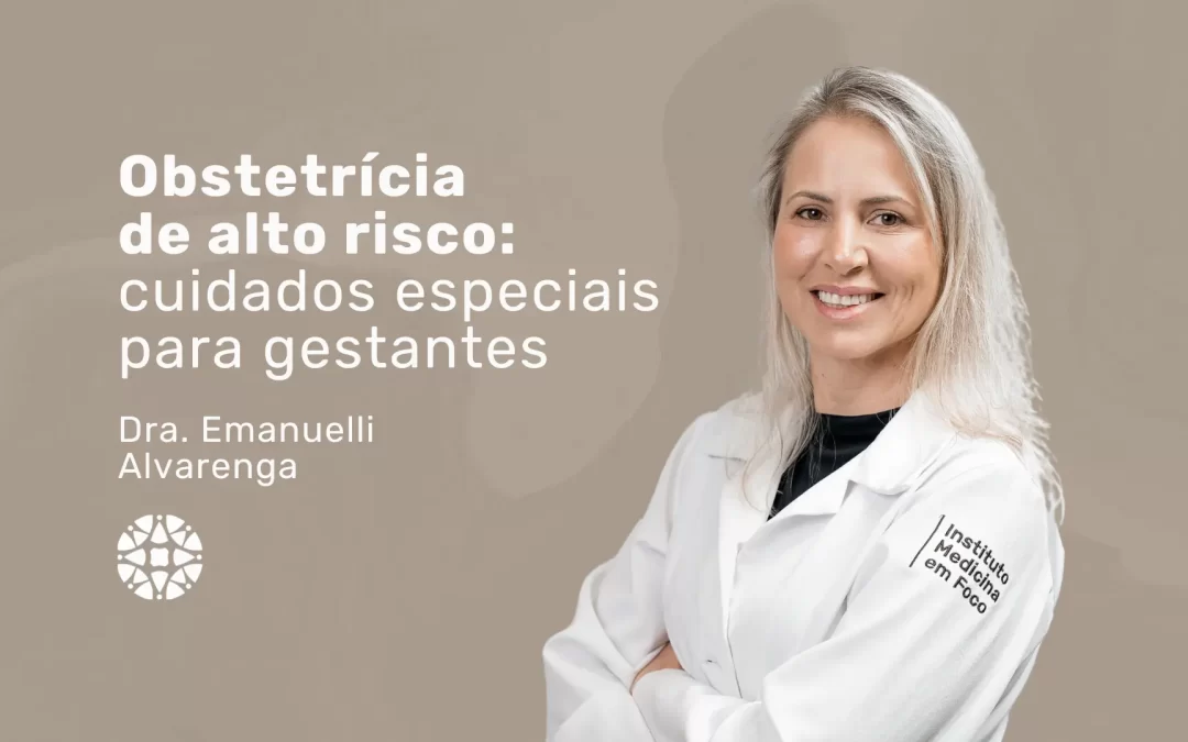 Obstetrícia de alto risco: o cuidado para casos especiais