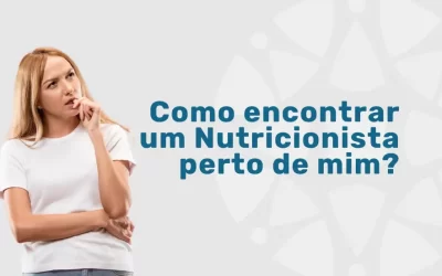 Como encontrar um Nutricionista perto de mim?