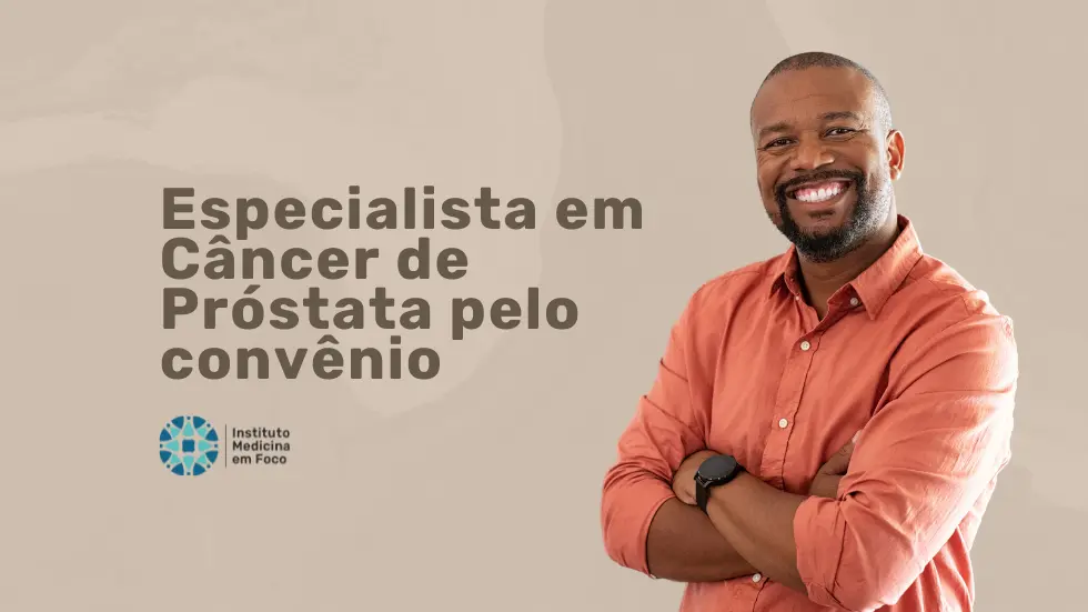 Especialista em Câncer de Próstata pela Omint