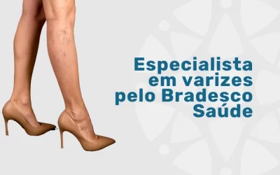 Especialista em varizes pelo Bradesco Saúde