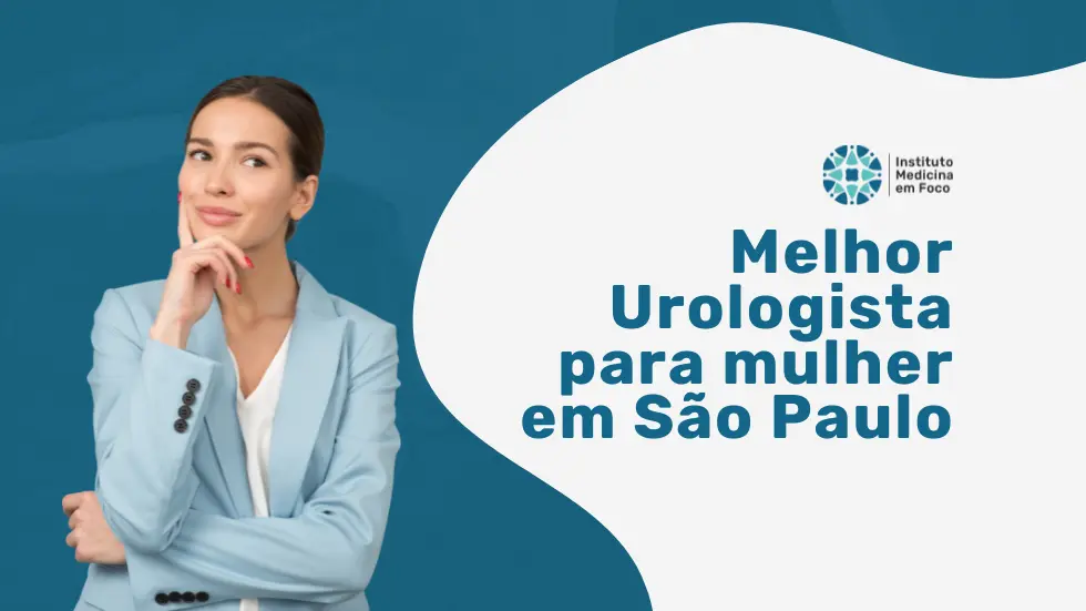 Melhor Urologista para mulher em São Paulo