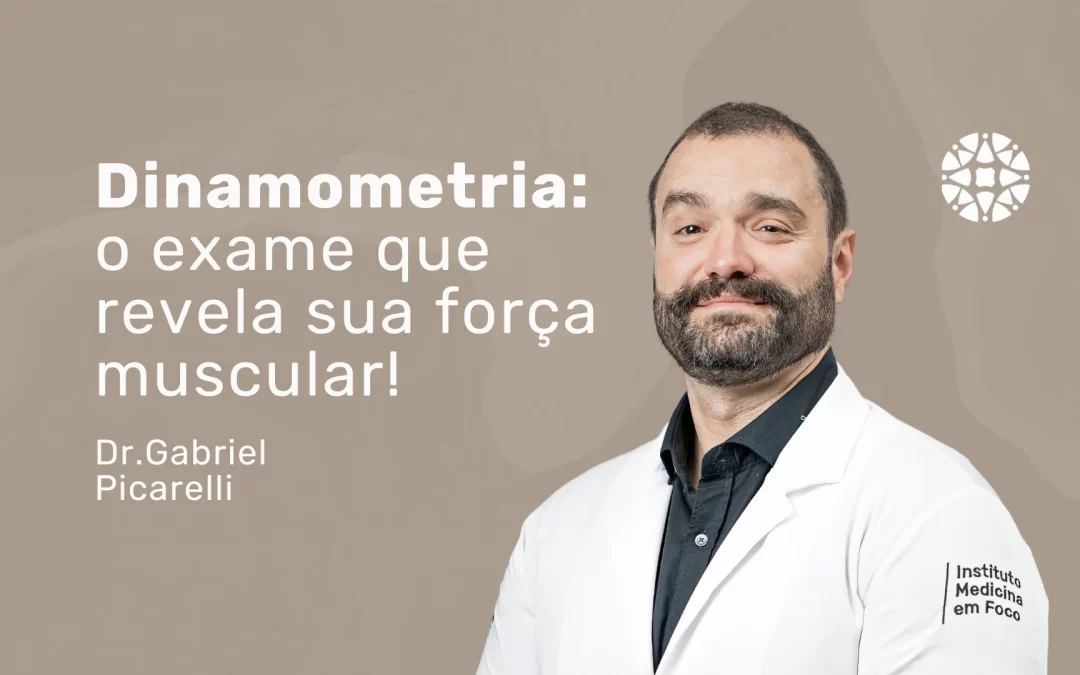 Dinamometria: ferramenta essencial para avaliação funcional