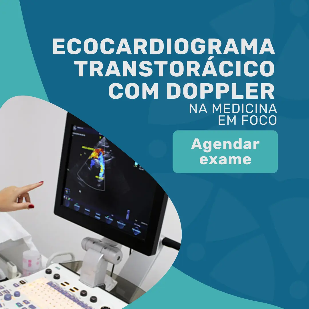 Agende o seu Ecocardiograma Transtoracico com Doppler na Medicina em Foco