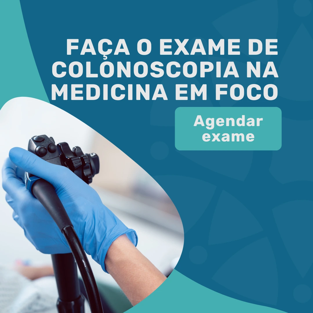 Agende o seu exame de Endoscopia e Colonoscopia na Medicina em Foco