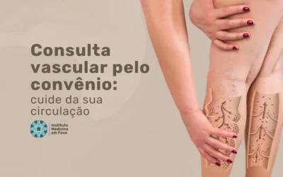 Consulta vascular pelo Saúde Caixa: cuide da sua circulação