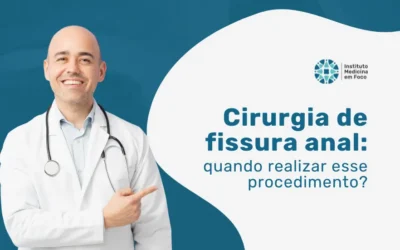 Cirurgia de fissura anal: quando realizar esse procedimento?