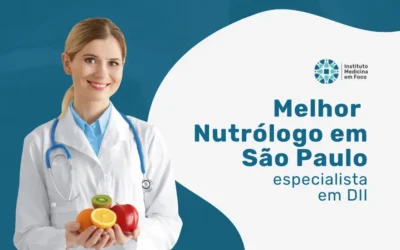 Melhor ​Nutrólogo em SP especialista em DII
