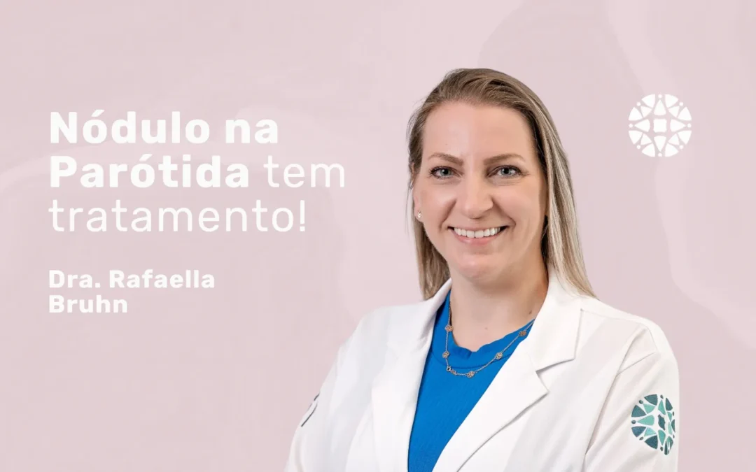 Glândula parótida: nódulos, diagnóstico e tratamento