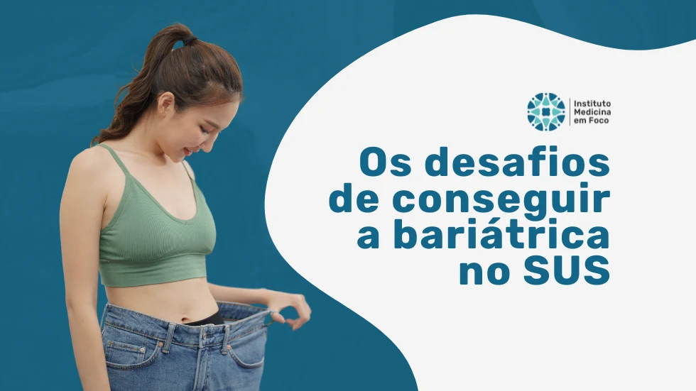 Os desafios de conseguir a cirurgia bariátrica no SUS