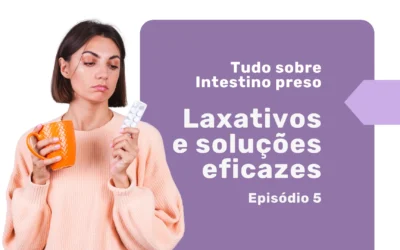 Medicamento para constipação intestinal: entenda quando usar