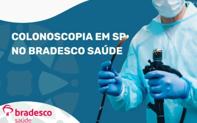 Colonoscopia com Sedação pelo Bradesco Saúde em São Paulo