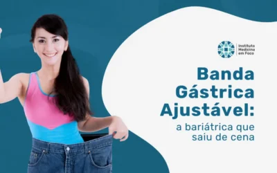 Banda Gástrica Ajustável: a bariátrica que saiu de cena