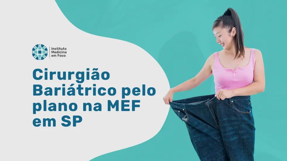 Cirurgião Bariátrico na SulAmérica pela MEF em SP