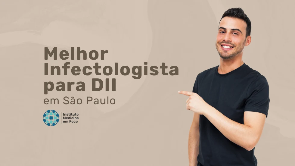 Melhor Infectologista em São Paulo para DII