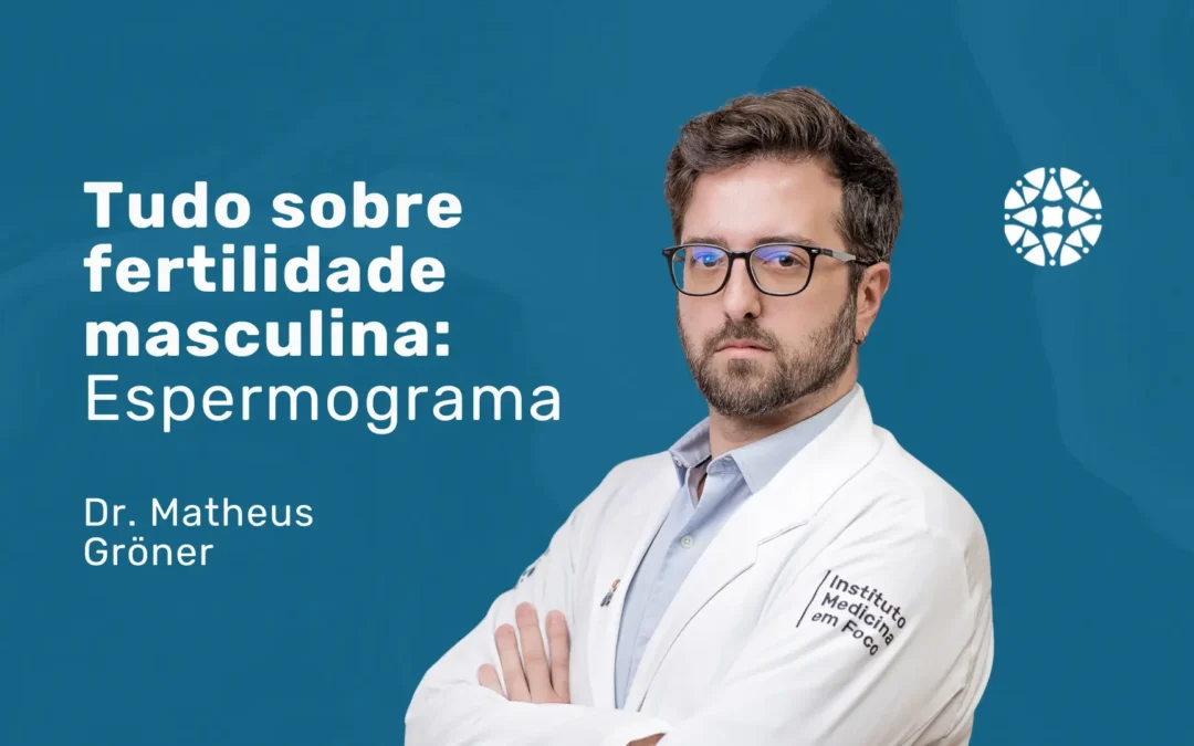 Espermograma: exame que avalia a fertilidade masculina