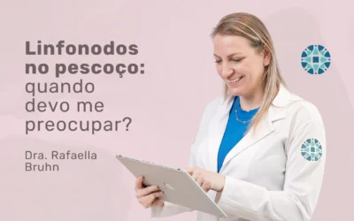 Linfonodomegalia Cervical: quando se preocupar com o quadro?