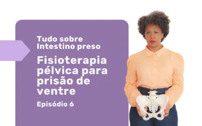 Tratamento fisioterápico intestino preso com Biofeedback