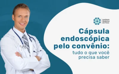 Cápsula endoscópica pelo convênio: É possível?