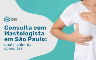 Mastologista: Valor Consulta 2025 em São Paulo