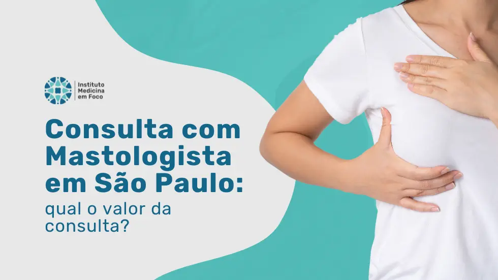 Mastologista: Valor Consulta 2025 em São Paulo