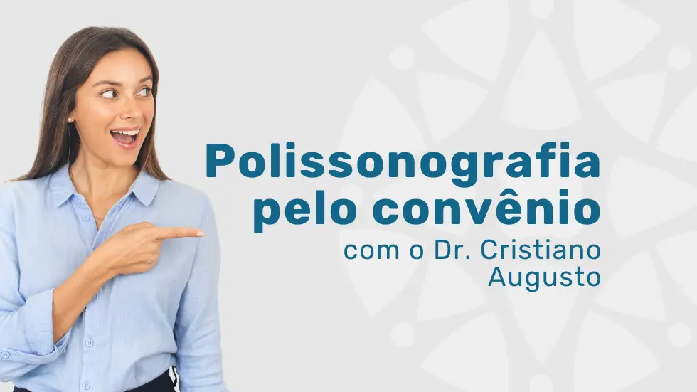 Polissonografia pela Mediservice com Dr. Cristiano Augusto