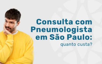 Quanto Custa Consulta com Pneumologista 2025 em São Paulo