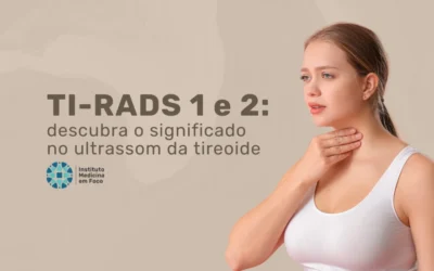 TI-RADS 1 e 2: significado na ultrassonografia da tireoide