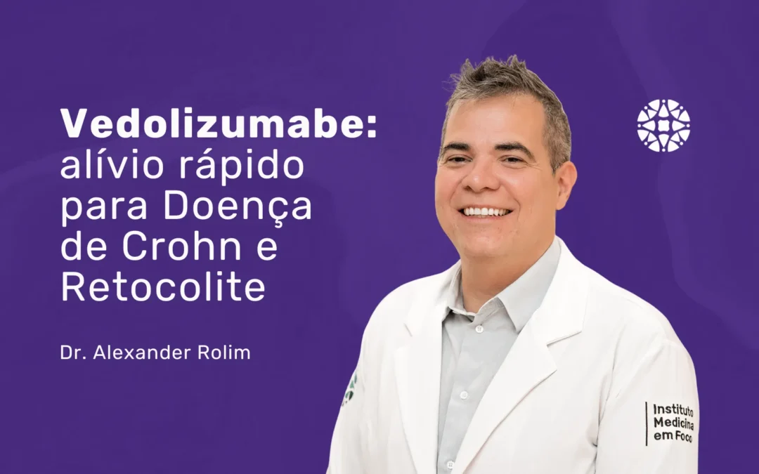 Vedolizumabe para Doença de Crohn e Retocolite Ulcerativa