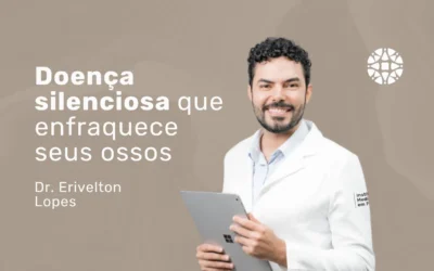 Osteoporose: cuide dos ossos com o Dr. Erivelton na MEF