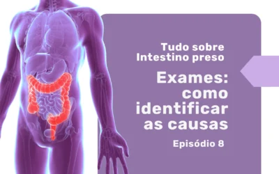 Exames intestino preso: como diagnosticar a constipação