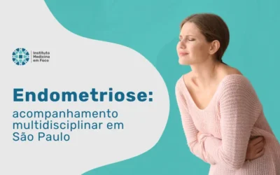 Endometriose: acompanhamento multidisciplinar na MEF