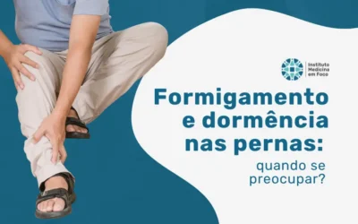 Formigamento e dormência nas pernas: quando se preocupar?