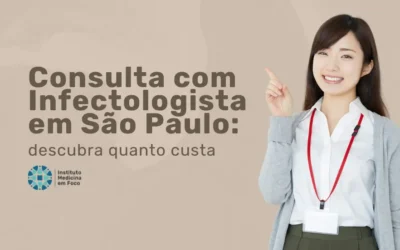 Quanto custa uma consulta com Infectologista em 2025?