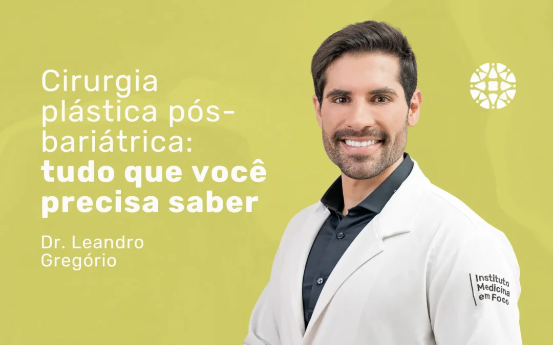 Cirurgia Plástica pós-bariátrica: opções e cuidados