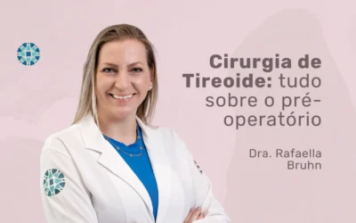 Pré-operatório da cirurgia de tireoidectomia: guia completo
